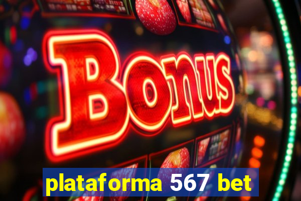 plataforma 567 bet